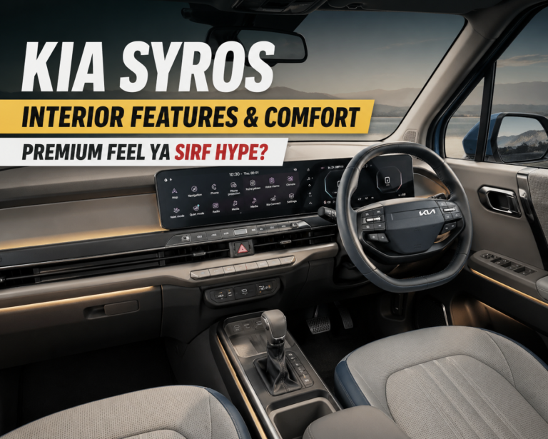 Kia Syros Interior Features & Comfort – Premium Feel ya Sirf Hype?