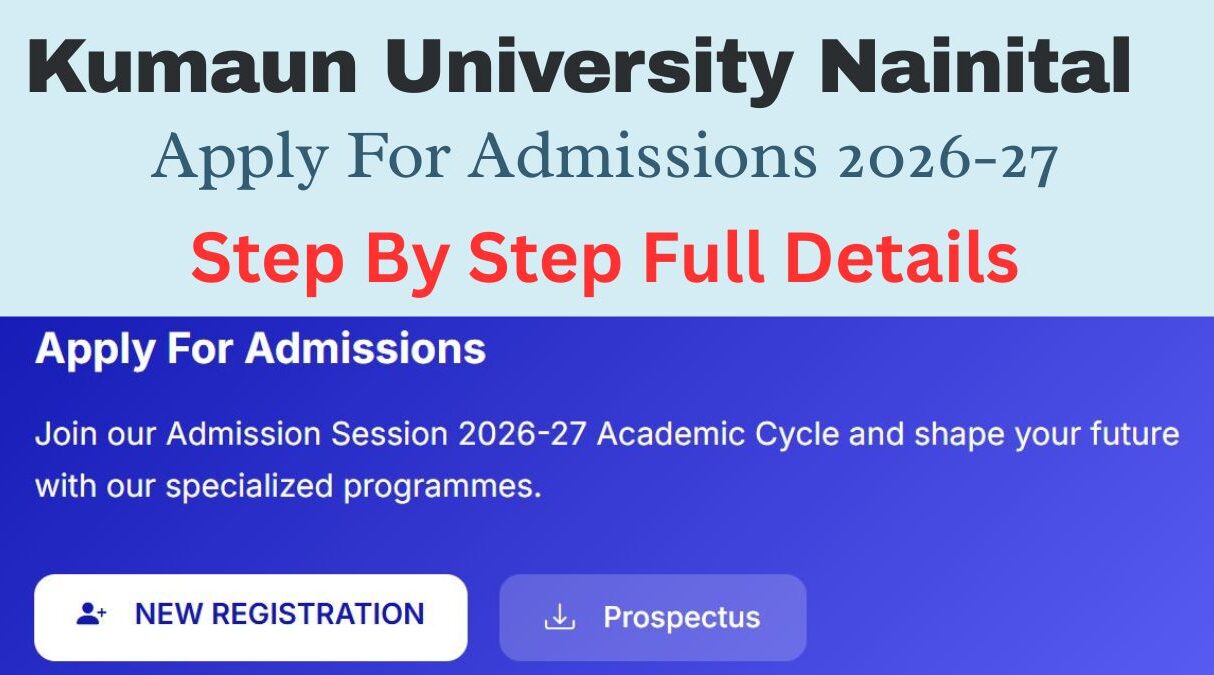Apne Phone Se Kumaun University Registration Kaise kare 2026