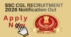 SSC CGL Recruitment 2026 Notification Out